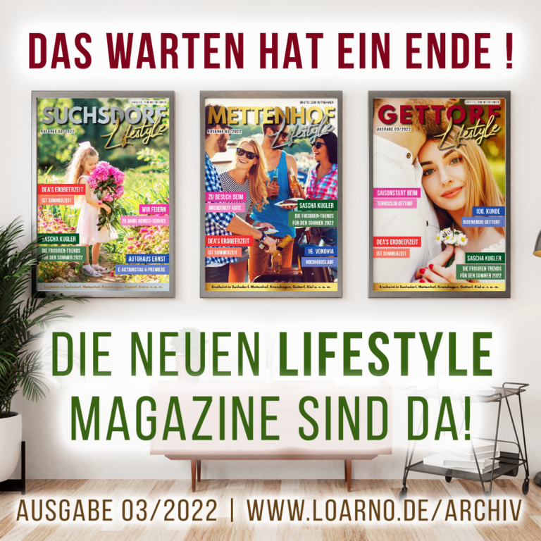 Read more about the article Die neuen LIFESTYLE Magazine 03/2022 sind da!
