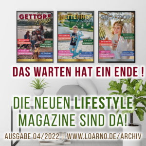 Read more about the article Die neuen LIFESTYLE Magazine 04/2022 sind da!