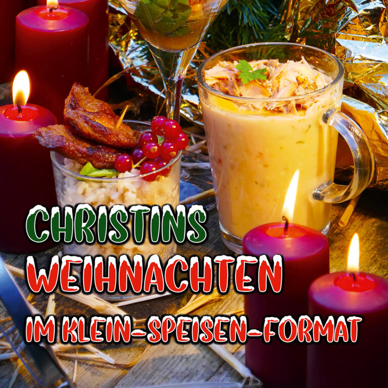 Read more about the article Christins Weihnachten im Klein-Speisen-Format
