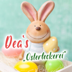 Read more about the article Dea’s “Osterleckerei”